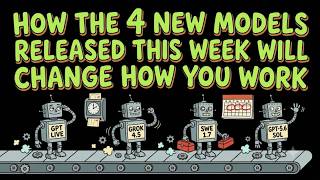 How the 4 New Models Released This Week Will Change How You Work