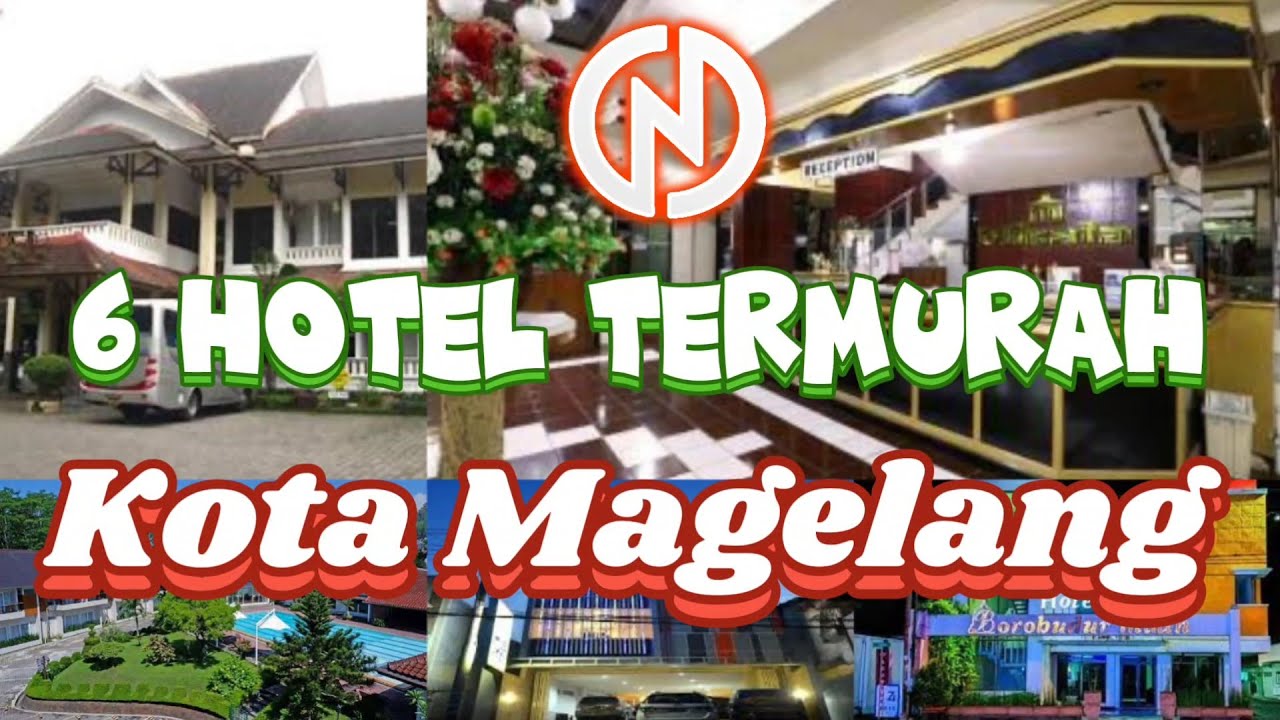 6 HOTEL TERMURAH DI KOTA MAGELANG