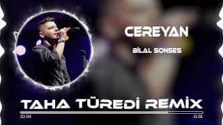 Bilal Sonses - Cereyan ( Taha Türedi Remix ) Resimi