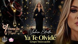 Ya Te Olvidé - Yashira Estrella - Grupo Ynnovación 