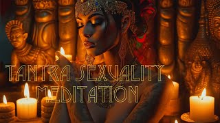 Tantric Sexuality and Meditation for Deep Connection 💖🧘‍♀️🔥