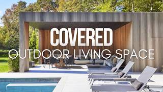 COVERED OUTDOOR LIVING SPACE DESIGN IDEAS | DESIGN TIPS TURN YOUR PATIO INTO A 5-STAR RESORT