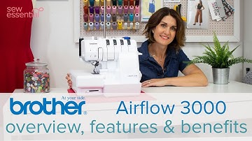 Brother Airflow 3000 Overlocker - Alles wat u moet weten