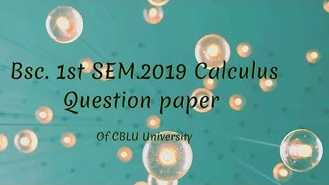 Bsc.1st SEM.2019 Question paper of Calculus (of Cblu university)