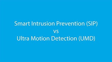 GV Series Smart Intrusion Prevention vs Ultra Motion Detection Explained