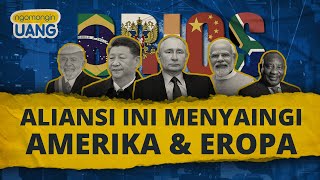 BRICS: Aliansi Dagang yang Menyaingi Amerika dan Eropa
