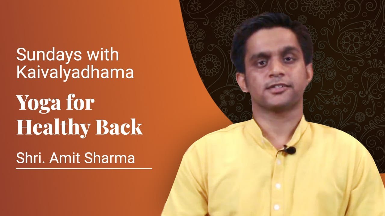 Yoga for healthy Back by Shri. Amit Sharma - Sunday's with Kaivalyadhama
