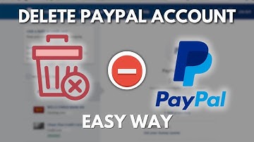 How To Delete PayPal Account (2025)
