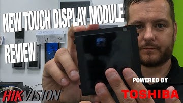 NEW Hikvision Touch Display Module Guide