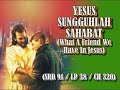 SRD 91 Yesus Sungguhlah Sahabat