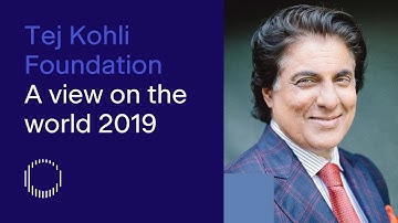 Tej Kohli | A View On The World 2019