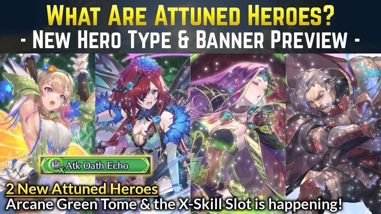 NEW Attuned Heroes & X-Skill Slot! (Arcane Green Tome & 2 Attuned Skills) | Fire Emblem Heroes