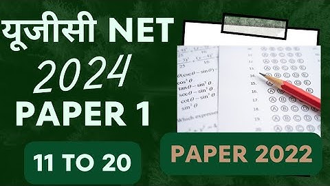 UGC NET 2024 Exam || Past year paper for 2022 Full Solution with Explanation Qsn 11 to Qsn 20