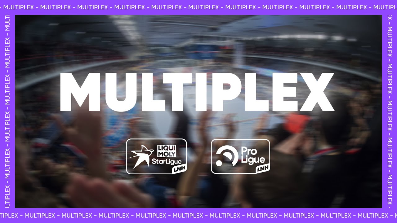 Multiplex - J19 Liqui Moly StarLigue & J21 ProLigue