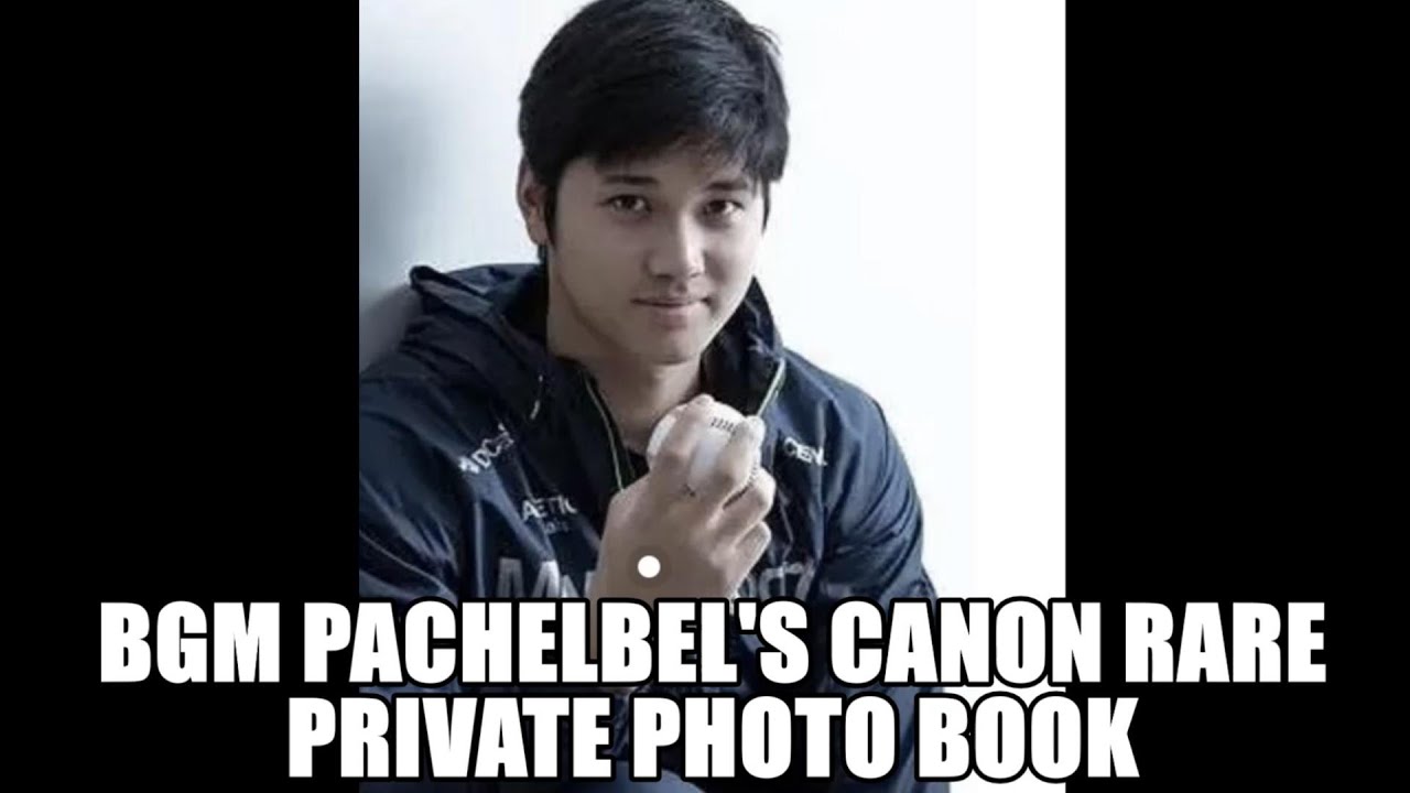 大谷翔平  BGM Pachelbel's Canon RARE PRIVATE PHOTO BOOK SHOHEI OHTANI