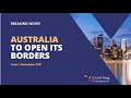 Breaking News! AUSTRALIAN Borders To Open From 1 Dec '21