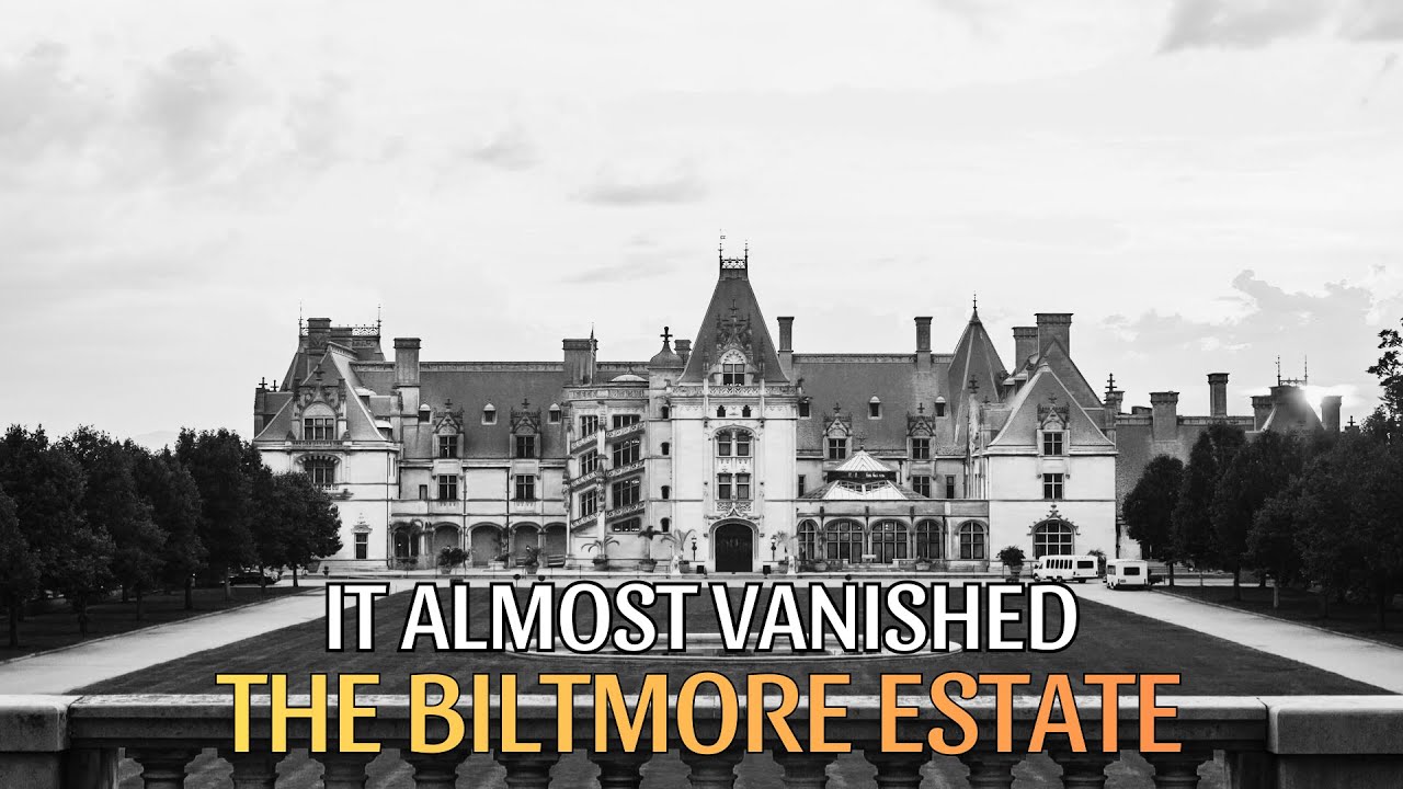 Biltmore: Why America’s Largest Mansion Almost Vanished