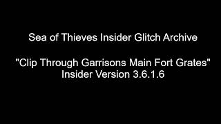 SoT Insider Glitch Archive - "Clip Through Garrison Main Fort Gates" Insider Version 3.6.1.6