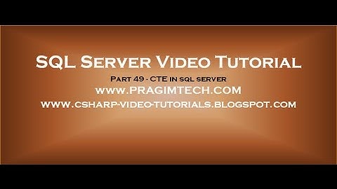 CTE in sql server   Part 49