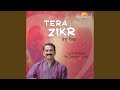 Tera Zikr