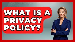 What Is A Privacy Policy? - The Ethical Compass