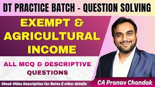 Exempt & Agricultural Income Practice Batch | Questions Discussion #RankersQB #capranavchandak