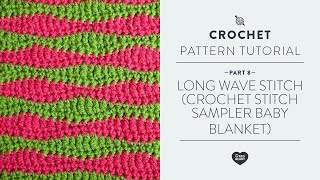 Long Wave Stitch Crochet Stitch Sampler Baby Blanket Video #8