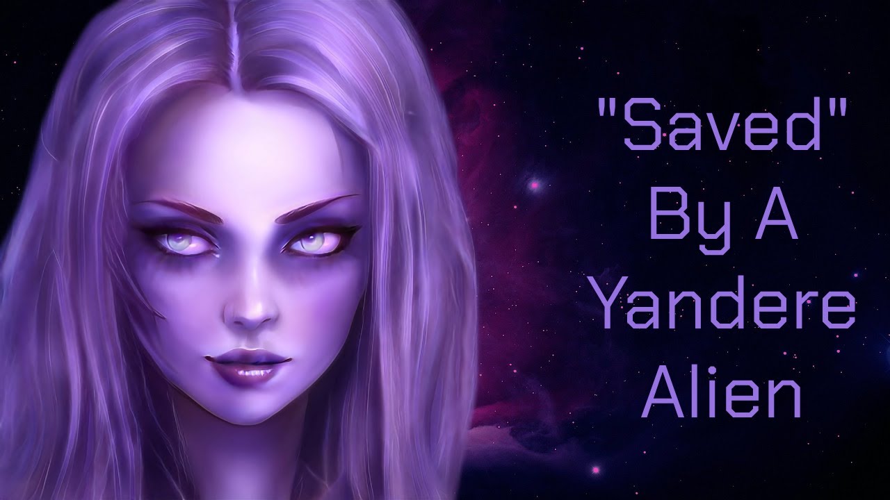 'Saved' By a Yandere Alien [F4A][Kidnapped]