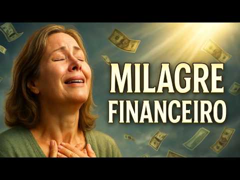 ORAÇÃO FORTE para ABRIR CAMINHOS FINANCEIROS e DESTRAVAR sua VIDA ECONÔMICA!