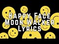 Happy Face Moon Walker Lyrics