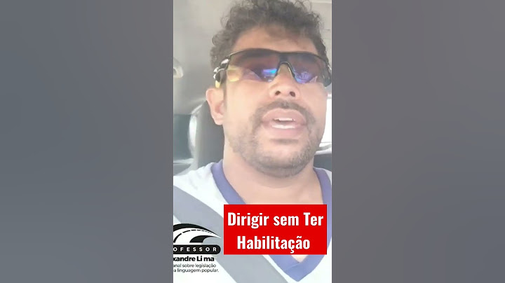 Dirigir Sem Ter Habilitação Você Tem Medo? #legislação #trânsito