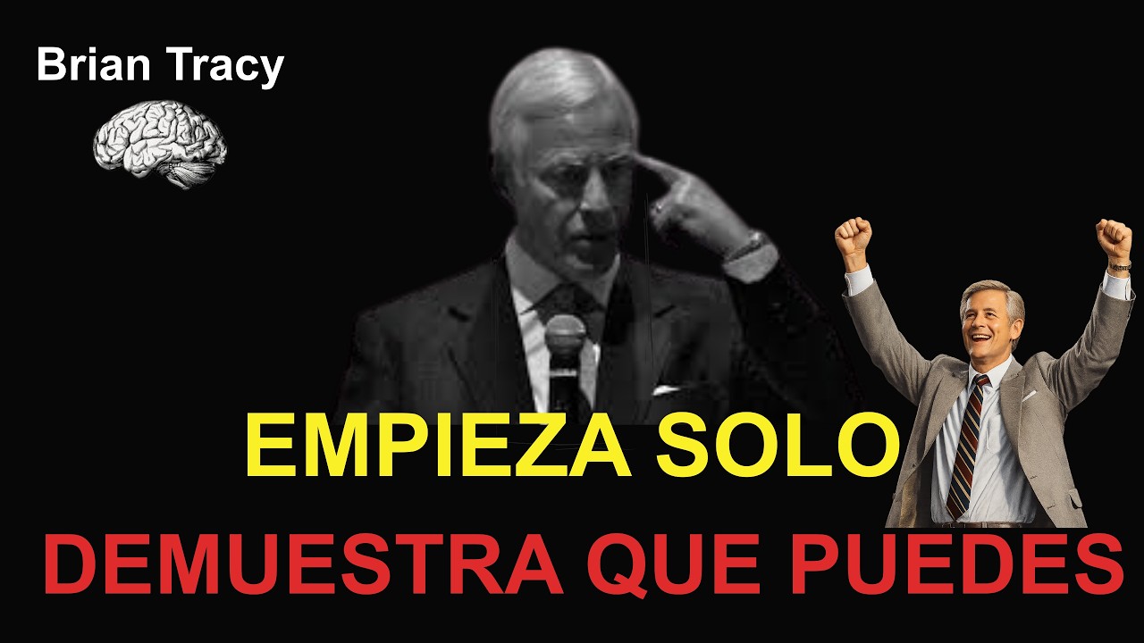 EMPIEZA DESDE CERO SIN APOYO Y DEMUESTRA QUE SÍ PUEDES LOGRAR EL ÉXITO | Brian Tracy
