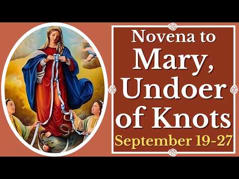 Novena to Mary Undoer of Knots — For: Sep.19-27, 2026