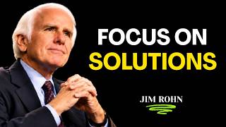 Successful People Think Differently: Focus on Solutions, Not Problems || JIM ROHN MOTIVATIONAL VIDEO