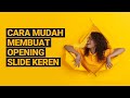 Tutorial: Cara Mudah Membuat Slide Pembuka Presentasi Dinamis dan Powerful - Tutorial: Cara Mudah Membuat Slide Pembuka Presentasi Dinamis dan Powerful