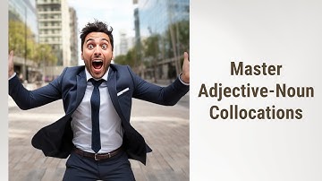 Master Adjective-Noun Collocations for Formal Writing