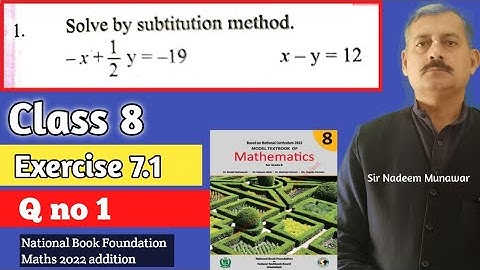 Class 8 Exercise 7.1 Q no 1 NBF Maths Ex 7.1 Solve the Equations by Substitution Method Sir Nadeem