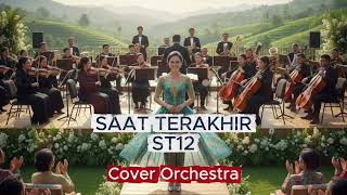 Download Lagu SAAT TERAKHIR - ST12 - Cover Orchestra MP3