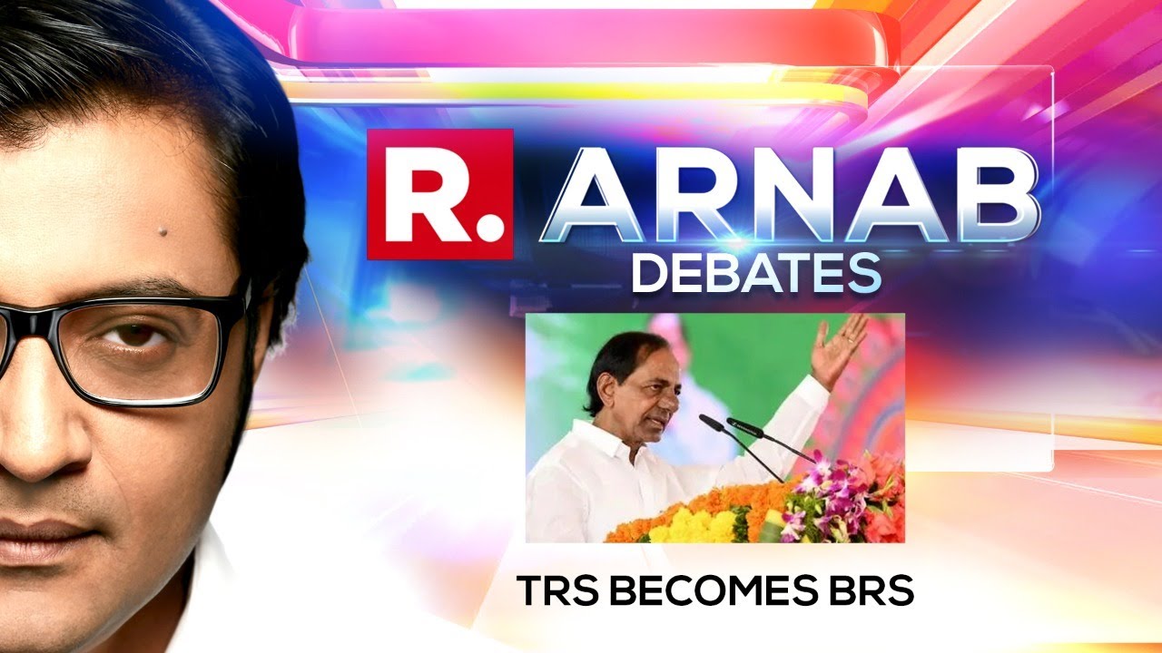 TRS To BRS: Will KCR’s Name-Change Gamble Pay Off? | Arnab Debates