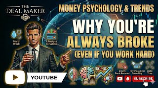 Why You’re Always Broke (Even If You Work Hard)