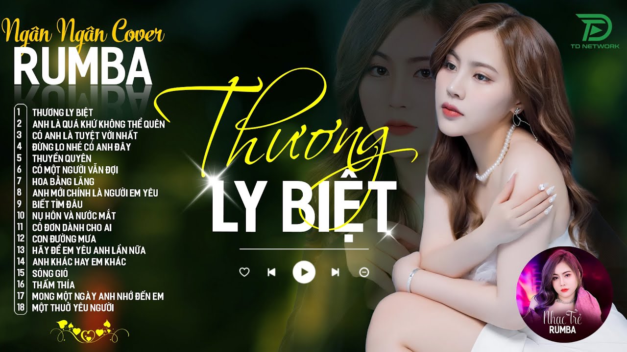 THƯƠNG LY BIỆT, CÓ MỘT NGƯỜI VẪN ĐỢI - ALBUM RUMBA XUẤT SẮC NHẤT 2024 - NGÂN NGÂN COVER CỰC HÓT