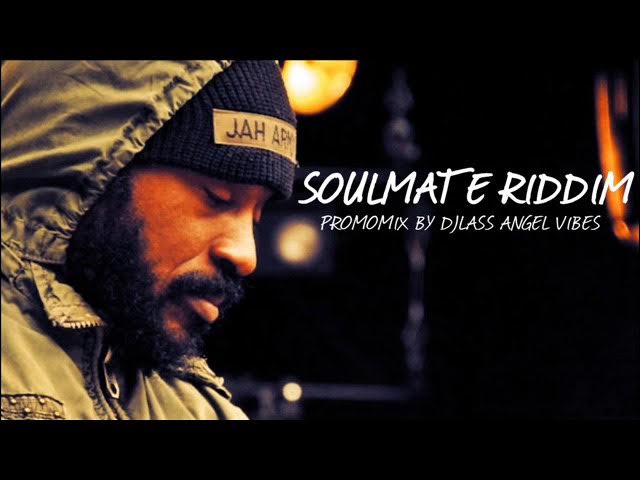 Soulmate Compilation Riddim Mix (Full) Feat. Pressure, Fantan Mojah, Lutan Fyah, (June Refix 2017)