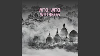 WITCH WITCH WITCHHESS