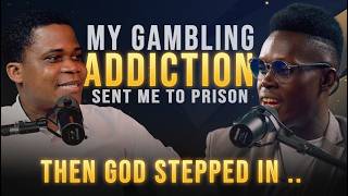 My Gambling Addiction Sent Me to Prison, then God Stepped In. | E-Pod Episode-2