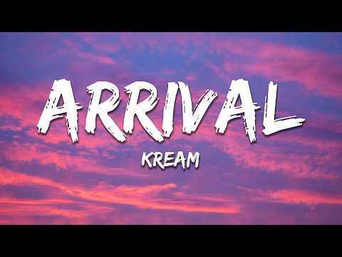 KREAM - Arrival (DAMEN Remix) Lyrics
