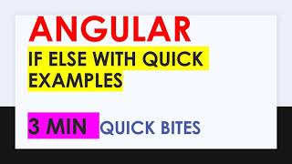 Angular Concept in 3 mins: If Else Quick Examples