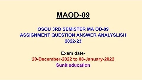 OSOU MAOD-09 ASSIGNMENT QUESTION ANSWER ANALYSIS 2022-23 #SunitEducation