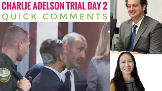 Charlie Adelson Trial Day 2 Quick Commentary