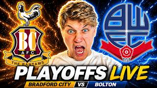 BRADFORD V BOLTON PLAYOFFS LIVE