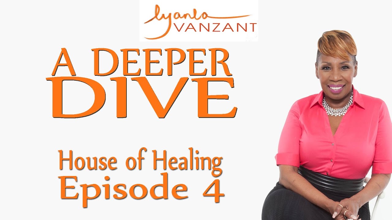 "House of Healing" part 4 A DEEPER DIVE Episode 4 YouTube